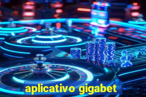 aplicativo gigabet